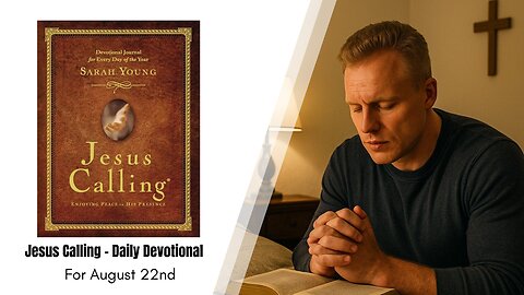 Jesus Calling - Daily Devotional - August 22nd