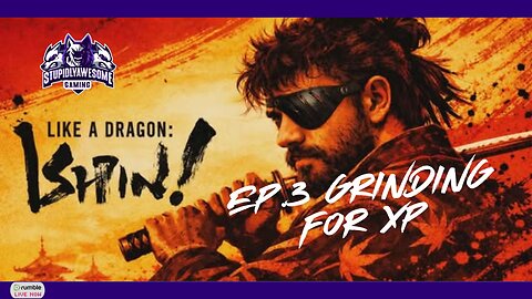 Rumble Wallet Presents Like a Dragon Ishin! Part 3 Grinding For Xp