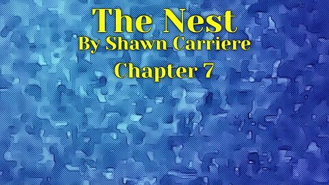 The Nest, Chapter 7