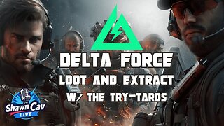 DELTA FORCE w/ Try-Tard Jon | 04.28.25