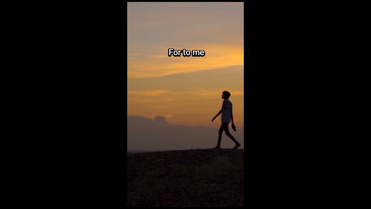 To live is Christ