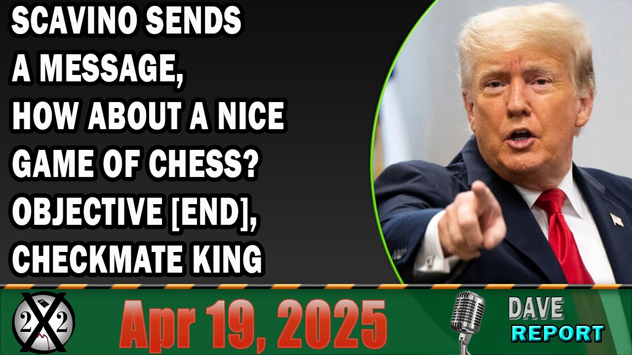 X22 Report - Scavino Sends A Message, How About A Nice Game Of Chess? Objective [End], Checkmate King