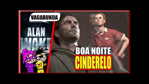 Alan Wake Remastered - Boa Noite Cinderelo