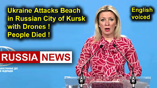 Ukraine Attacks Beach in Russian City of Kursk with Drones! People Died!