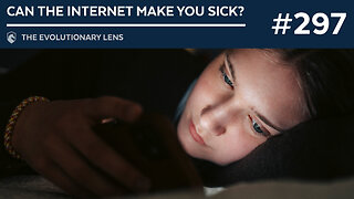Can the internet make you sick? The 297th Evolutionary Lens with Bret Weinstein and Heather Heying
