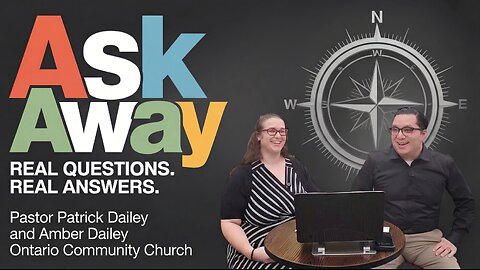 Ask Away: Real Questions. Real Answers | Ontario Community Church (Ontario, OR)