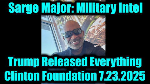 SAR. Trump Released Everything, Clinton Foundation. 7-23-25-AT-1PM-CST-10-EST #TRUTH