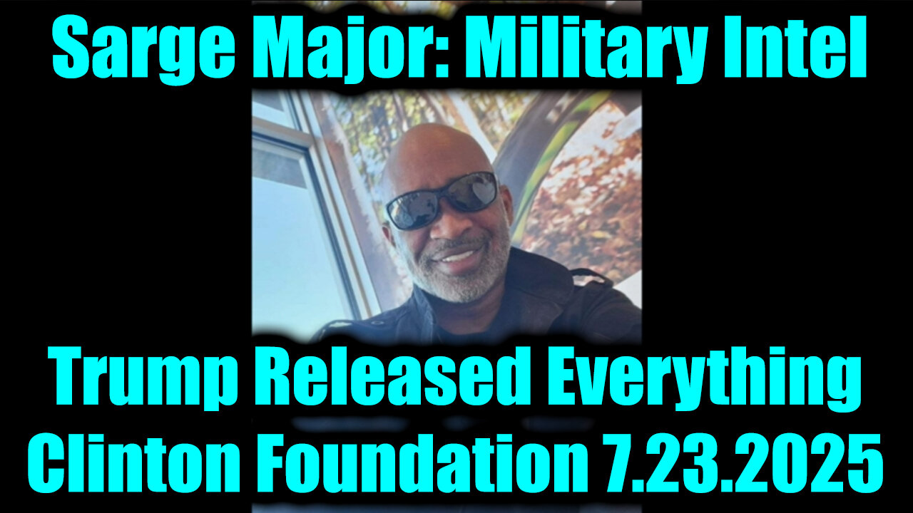 SAR. Trump Released Everything, Clinton Foundation. 7-23-25-AT-1PM-CST-10-EST #TRUTH