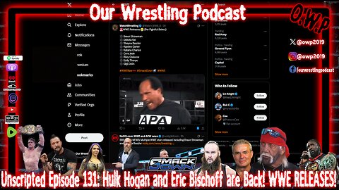 O.W.P. Unscripted Episode 131: Hogan and Bischoff RAF - WWE and NXT Releases 5/2/25 LIVE STREAM