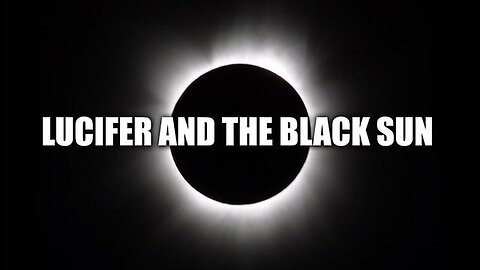 "Unlocking the Mysteries: Exploring the Link between Lucifer and the Black Sun"
