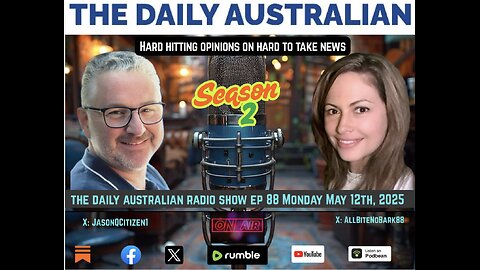 The Daily Australian Radio Show S2 Ep 88 Monday May 12th, 2025