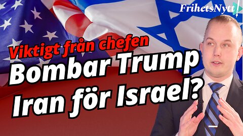 Viktigt från chefen: Israel, pengar och lobbyism – därför bombar Trump Iran