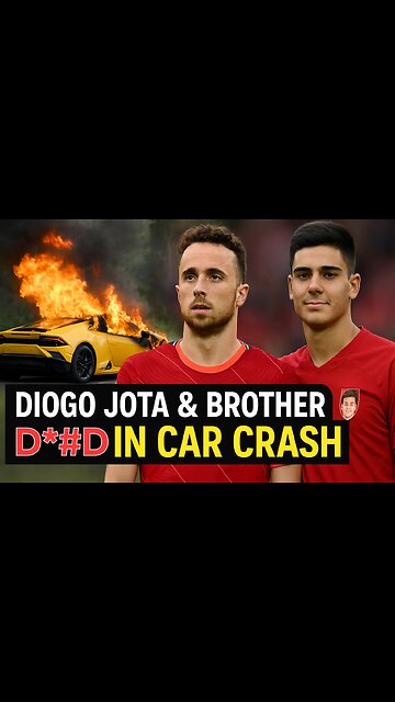 Breaking News: Diogo Jota & Brother Killed in Car Crash in Spain #rumble #Diogo