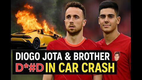 Breaking News: Diogo Jota & Brother Killed in Car Crash in Spain #rumble #Diogo