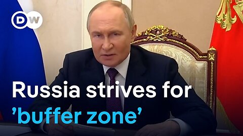 Russia is working on creating a 'buffer zone' along Ukrainian border | DW News