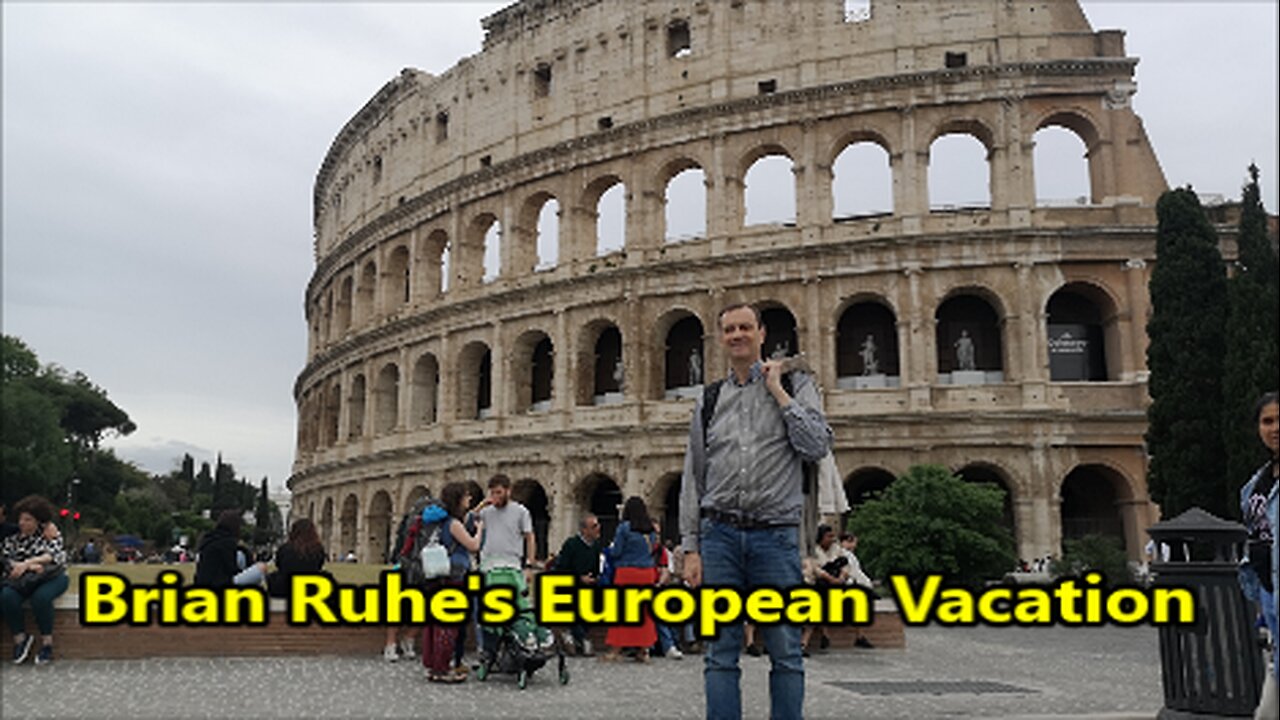 Brian Ruhe's European Vacation - Part 1 - Rome