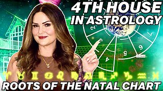 The 4th House in Astrology | Roots of The Natal Chart