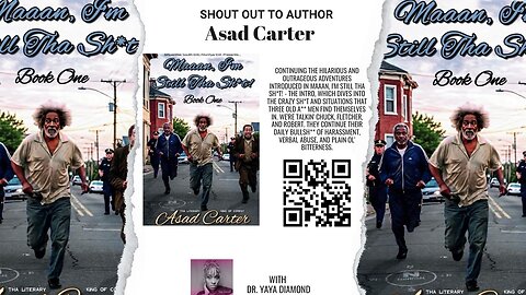 Shout out to author Asad Carter for his new book release "Maaan, I’m Still Tha Sh**! - Book One