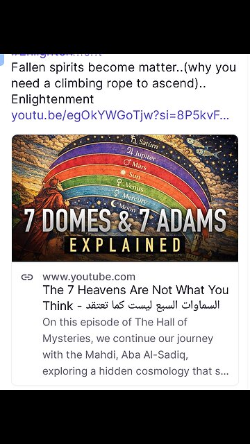 Fallen spirits become matter..(why you need a climbing rope to ascend)..Savior/ Imam of the time.7th