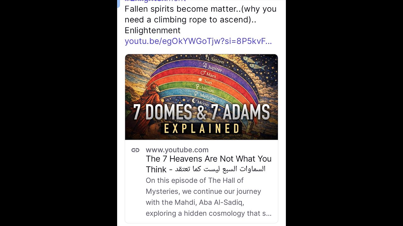 Fallen spirits become matter..(why you need a climbing rope to ascend)..Savior/ Imam of the time.7th