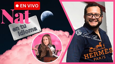 Loro Piana Y Hermés Del Bienestar: José Ramón López Beltrán Austero | Nat En Tu Idioma EN VIVO