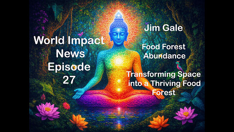 World Impact News Jim Gale Showcasing How to Convert Space into a Thriving Food Forest!