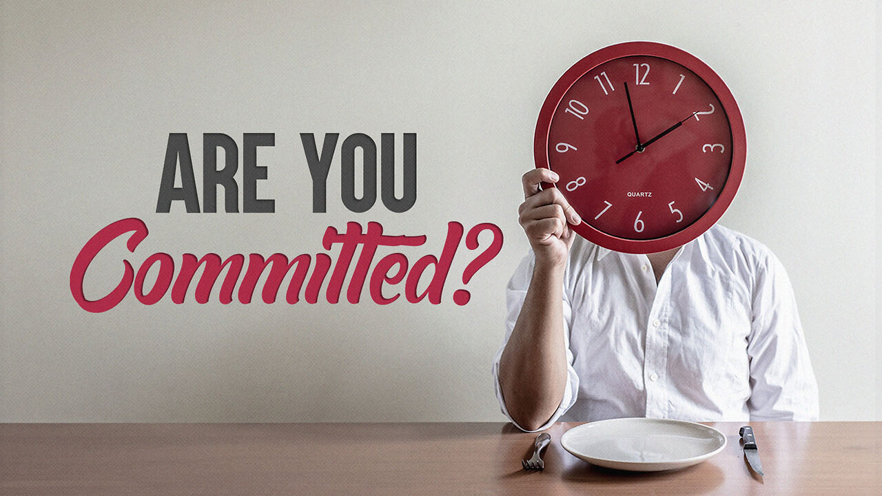 Are You Committed?