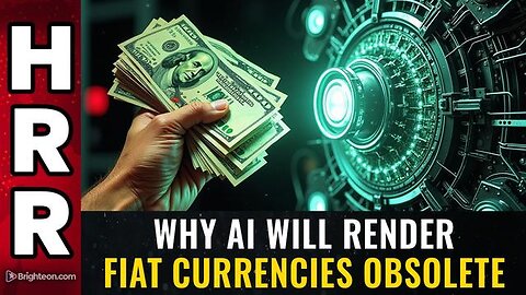 Why AI will render fiat currencies OBSOLETE