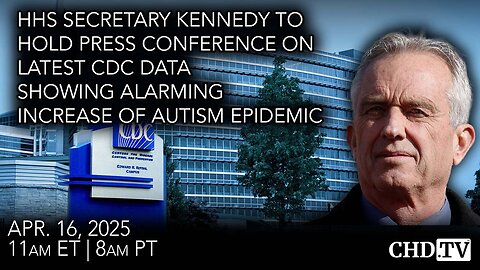 LIVE: RFK Jr. Holds Press Conference — CDC Data Showing Alarming Increase of Autism Epidemic