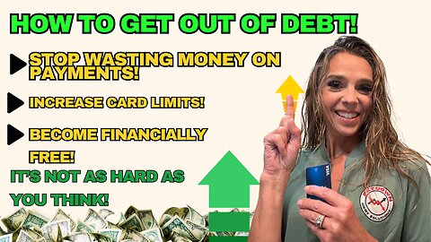 How To Get Out Of Debt, and Increase Your Credit Card Limit!