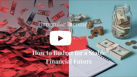 Irregular Income? How to Budget for a Stable Financial Future #budgetingtips #financialstability