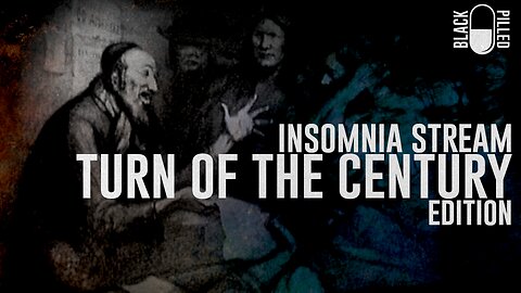 INSOMNIA STREAM: TURN OF THE CENTURY EDITION