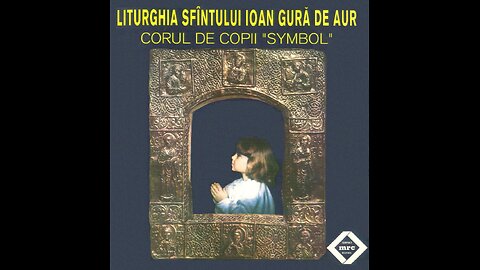 Corul de copii "Symbol"-Liturghia Sfantului Ioan Gura de Aur