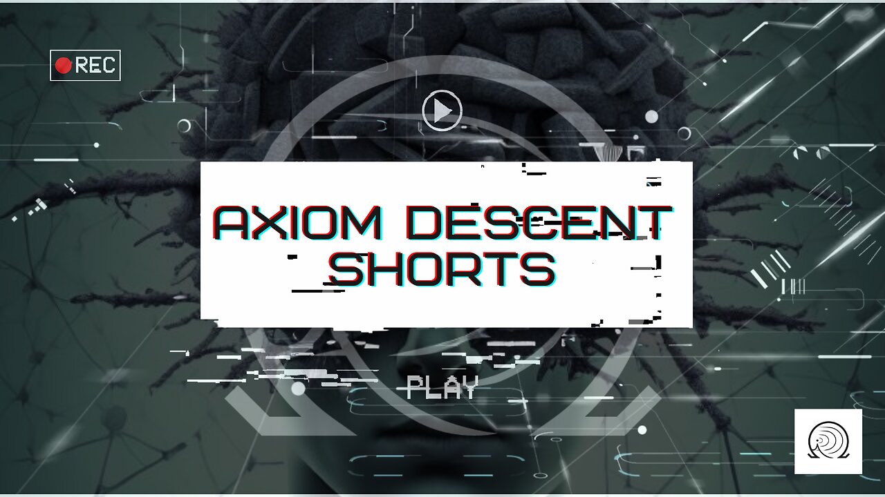 Axiom Descent Shorts: Autism