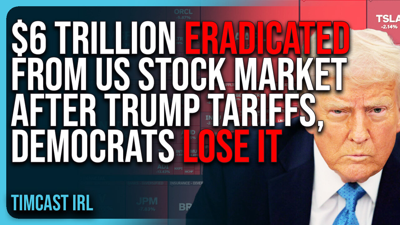 $6 TRILLION ERADICATED From US Stock Market After Trump Tariffs, Democrats LOSE IT