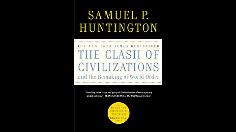 The Clash of Civilizations and the Remaking of World Order by Samuel P. Huntington, 1996