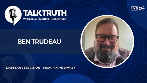 Talk Truth 05.12.25 - Ben Trudeau