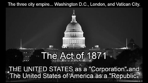 THE ACT OF 1871 EXPLAINED ₪ USA IS A CORPORATION [FRAUD VITIATES ALL CONTRACTS]