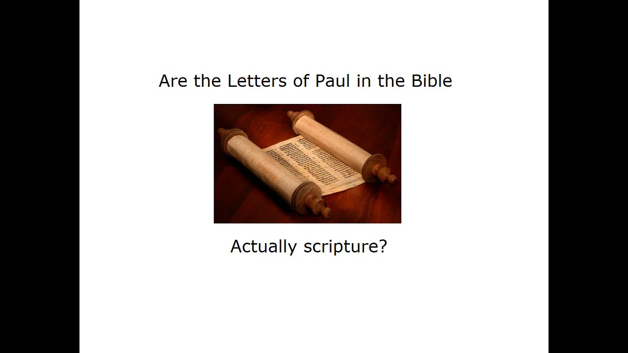 Are the letters of Paul in the Bible actually scripture?