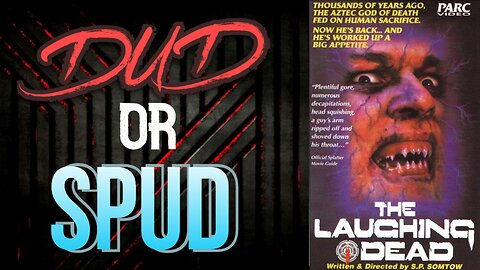 DUD or SPUD – The Laughing Dead | MOVIE REVIEW