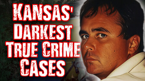 Kansas’ Most TERRIFYING Crimes Ever