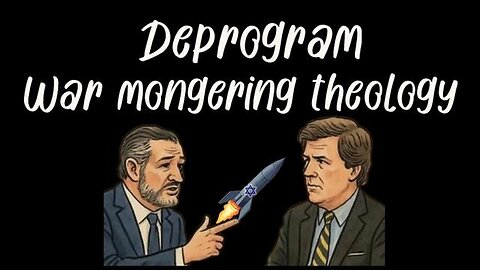 Deprogram Christian Zionist War Mongering Theology