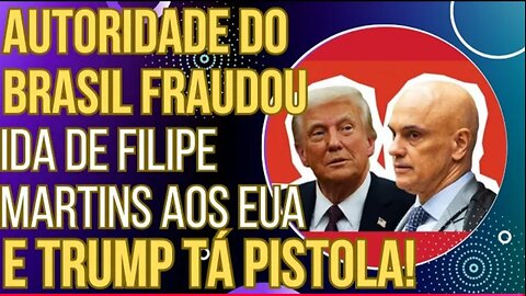 A CASA CAIU: Autoridade brasileira fraudou ida de Filipe Martins aos EUA e Trump já sabe!