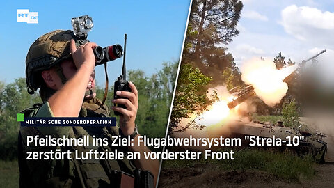 Pfeilschnell ins Ziel: Flugabwehrsystem "Strela-10" zerstört Luftziele an vorderster Front