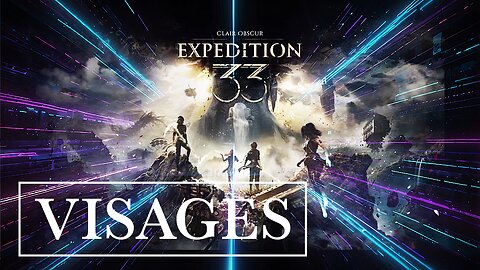 Clair Obscur Expedition 33: VISAGES! Part 14
