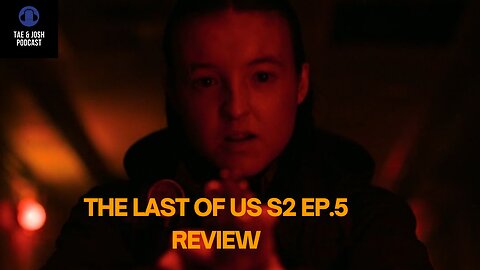 The Last of Us Season 2 Episode 5 Review | Breakdown, Reactions & What’s Next