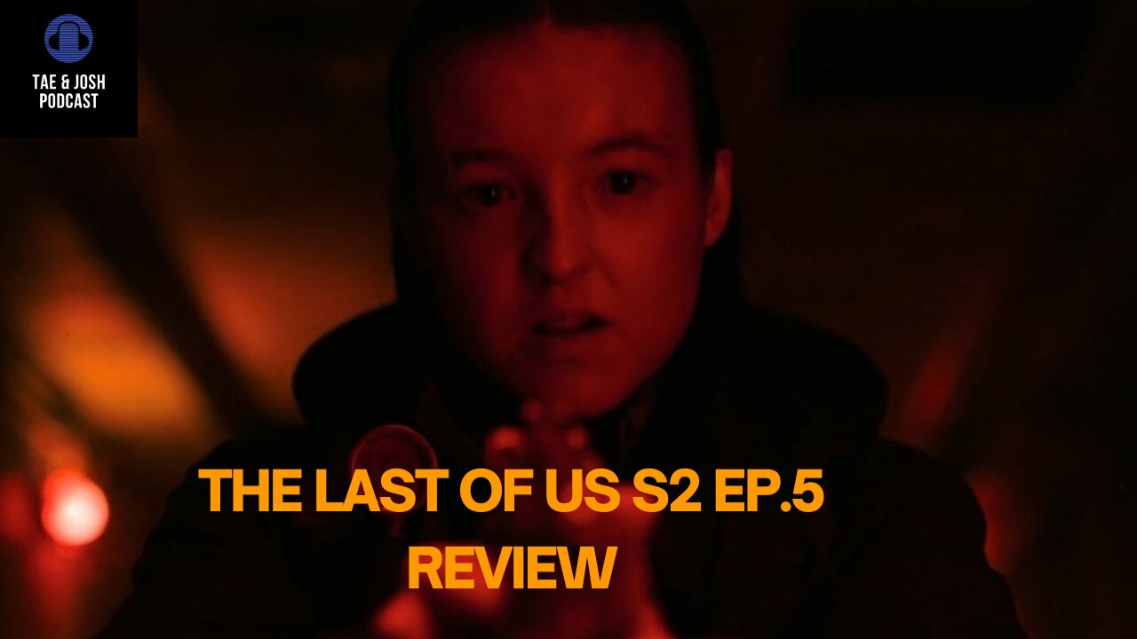 The Last of Us Season 2 Episode 5 Review | Breakdown, Reactions & What’s Next