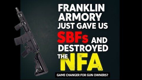 SBR freedom thanks to Franklin Armory? NFA is destroyed!