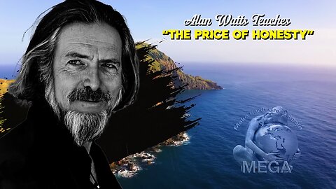 THE PRICE OF HONESTY - Alan Watts Teaches