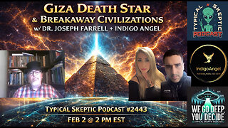 DR. JOSEPH P. FARRELL — Giza Death Star • Breakaway Civilizations • Indigo Angel X TSP # 2443